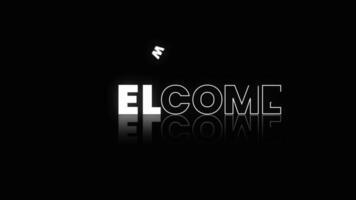 motion animation , the text of the word welcome is written in white on a black background video