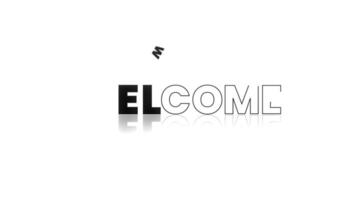 motion animation , the text of the word welcome is written in black on a white background video