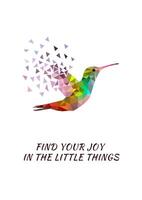 Card with a Colorful Flying Hummingbird with a Motivating Phrase, Find Your Joy in the Little Things vector