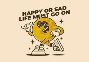 Happy or sad, life must go on. Mascot character of ball head in running pose vector