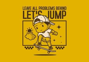 Leave all problems behind, Let's jump. Retro character illustration of a boy jumping on the skateboard vector