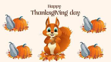 Happy thanksgiving day. Holiday card with squirrel, acorn, autumn leaves and text. Natural background with cute cartoon character and pumpkins vector