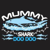 Mummy shark Doo Doo Print design vector