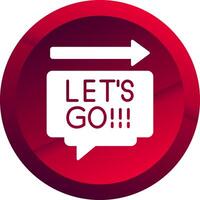 Lets Go Glyph Button Icon vector
