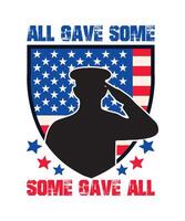 all gave some some gave all veteran army tshirt vector