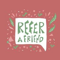 Refer a friend stylized quote. color text. vector