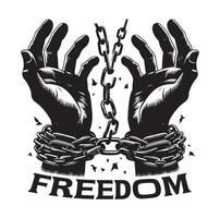 A pair of hands chained to a chain with the text words freedom illustration vector
