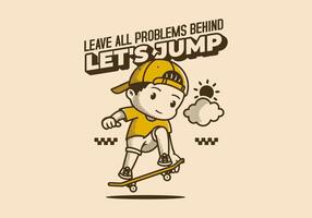 Leave all problems behind, Let's jump. Retro character illustration of a boy jumping on the skateboard vector