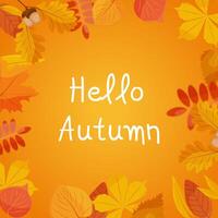 autumn template. Autumn falling leaves. Autumn background. Text Hello autumn. vector