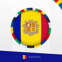 Andorra Flag with Colorful Circle Border. vector