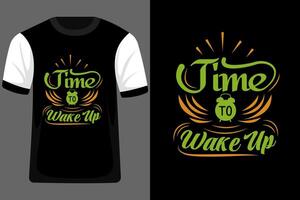 Time to Wake Up Typography T Shirt Design vector