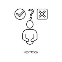 hesitation concept line icon. Simple element illustration. hesitation concept outline symbol design. vector