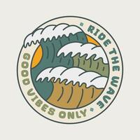Good vibes only and ride the wave on summer mono line design illustration vector