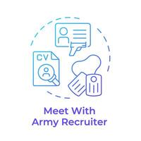 Meet with army recruiter blue gradient concept icon. Physical health, military specialty. Round shape line illustration. Abstract idea. Graphic design. Easy to use in infographic, presentation vector