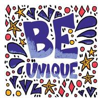 Be unique phrase. design quote. vector