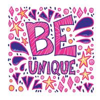 Be unique phrase. design quote. vector