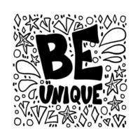 Be unique phrase. design quote. vector