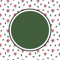 card with a round frame on a background of pink roses and green leaves vector