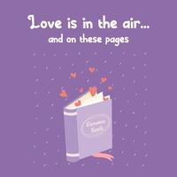 Book with hearts. Love is in the air and on these pages. Reading element for bookshop, library, bookstore or education. vector