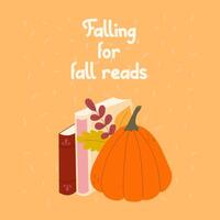 Stacked books, pumpkin and autumn leaves. Falling for fall reads. Greeting card template vector