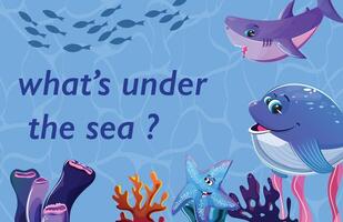 Colorful banner with starfish, shark, whale and seagrass, at the frame's bottom question What's under the sea vector