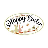 Happy Easter. Spring card with willow branches and bunnies in an oval frame isolated on a white background. vector