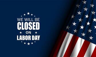 Happy Labor day with we will be closed text background illustration vector