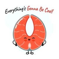 Red fish salmon character. Everything is gonna be cool card vector