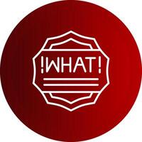 What Line Button Icon vector