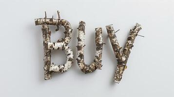 The word Buy created in Birch Twig Letters. photo