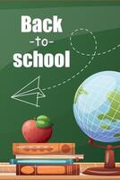 back to school poster. school supplies on the background of a blackboard, a drawn airplane, books, textbooks, a globe, a red apple. illustration for flyer, banner, advertising vector