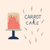 Greeting card with carrot cake and lettering. vector