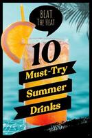 Top 10 Must-Try Summer Drinks Pins for Pinterest Graphic Template