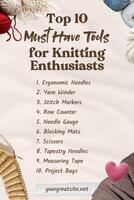 Top 10 Must-Have Tools for Knitting Enthusiasts template
