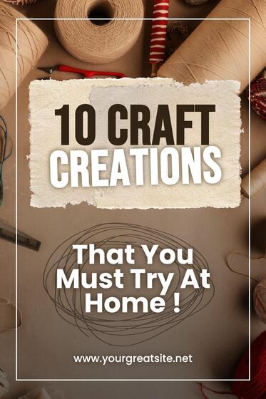10 Craft Creation Pinterest Graphic