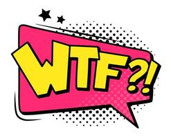 Wtf speech bubble cloud, scream and shout vector