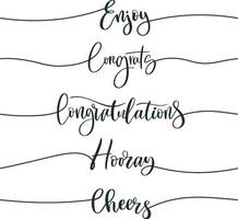 Congratulatory continuous line lettering. Enjoy, congrats and cheers calligraphic inscription. Congratulations and hooray text set vector