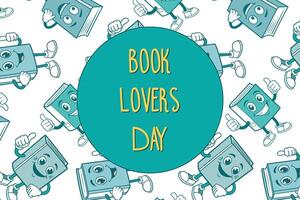 Book Lovers Day graphic with enthusiastic book characters, playful typography in teal and yellow, for children's educational content and celebration announcements, lively and colorful design vector