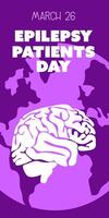 International Epilepsy Day banner for March 26. The brain is a flat silhouette in white colors against the background of the earth with on shades of purple. Brain problems, illness. Vertical banner vector