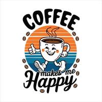 Coffee makes me happy tshrit design with illustration. vector