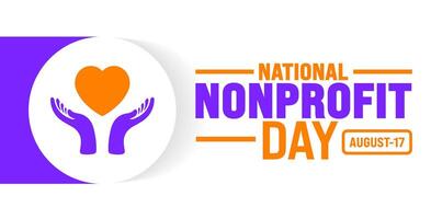 National Nonprofit Day is observed every year in 17 August. Holiday concept. Template for background, banner, card, poster, placard, design template with unique shapes with standard color. vector