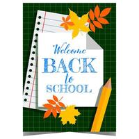 Welcome back to school invitation poster with inscription on notebook sheet, autumn foliage motif and pencil. Banner or flyer inviting pupils and teachers to celebrate the first day at school. vector