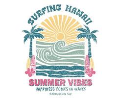 Summer vibes. Surfing Hawaii beach. Sunshine paradise graphic print design. Enjoy beach life. Summer vibes artwork. Hawaii Aloha beach modern abstract art. vector