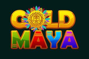 Golden Maya - textured text for your games with a sun symbol. Logo- Maya gold text for the names of games or slots vector
