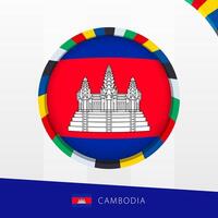 Cambodia Flag with Colorful Circle Border. vector
