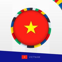 Vietnam Flag with Colorful Circle Border. vector