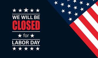 Happy Labor day with we will be closed text background illustration vector