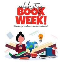 Book week. Celebrating book week banner with a girl sitting and surrounded by many books, icons of buble, cup, earth globe. The day celebrates reading as a source of learning and enjoyment. vector