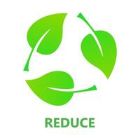 Reduce. Green leaves, leaf, usage, clean environment, pollution, save the planet, ecology, nature, zero waste, reuse, recycle, eco, biodegradable materials, natural, organic, microplastics. vector
