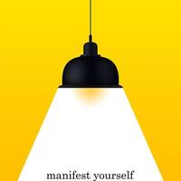 Manifest yourself. Spotlight on a yellow background. Lantern, light, shine, stage, performance, speech important topic, illuminate, black lamp, space for your text, banner, poster. illustration vector